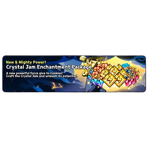Crystal Jam Enchantment Package (New & Mighty Power)